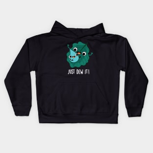 Just Dew It Cute Weather Pun Kids Hoodie